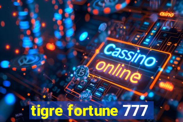 tigre fortune 777